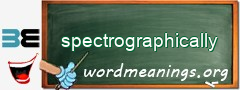 WordMeaning blackboard for spectrographically